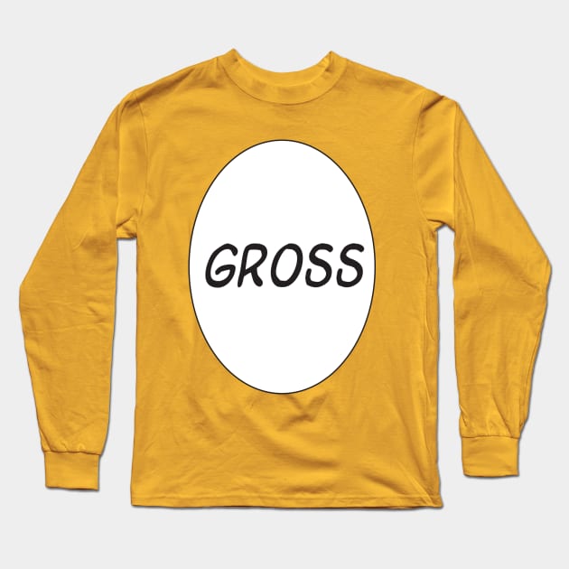 Gross Long Sleeve T-Shirt by DangerNoodle